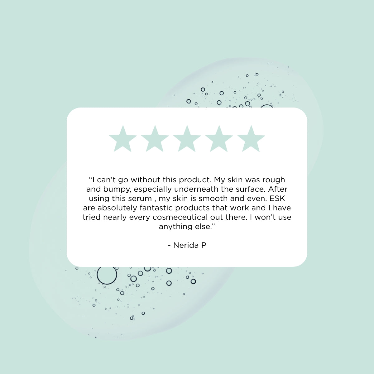 This is a 5 star review by Nerida P regarding ESK's Smooth Serum. It reads,
