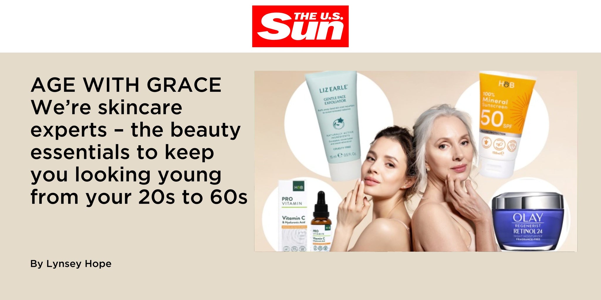 AGE WITH GRACE We’re skincare experts – the beauty essentials to keep you looking young from your 20s to 60s